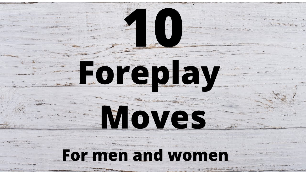 Foreplay For Men To Women