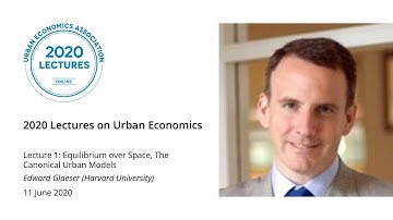 Equilibrium over Space: The Canonical Urban Models | Edward Glaeser (Harvard University)