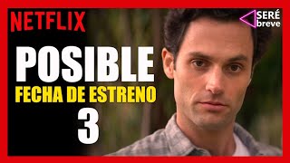 You 3 TEMPORADA 3 / Posible Fecha de Estreno / NETFLIX