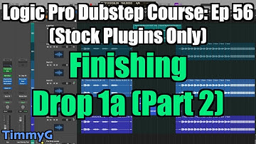 Logic Pro Dubstep Course (Stock Plugins Only) – Ep. 56: Chopping Basses & Finishing Drop 1a (Part 2)