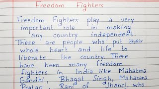 Write an essay on Freedom Fighters | Essay Writing | English