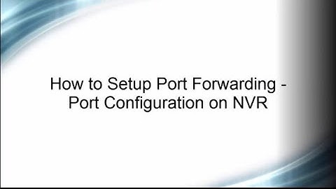 How to setup Port Forwarding for Hikvision NVR