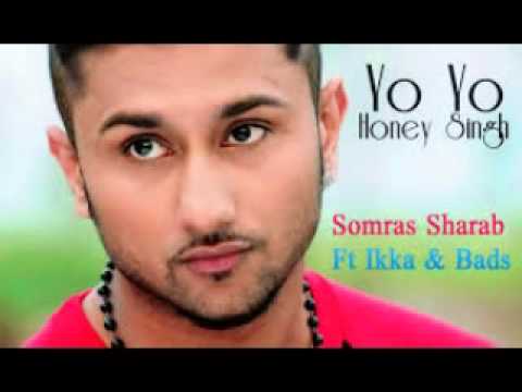 Somras Sharaab Yo Yo Honey Singh Ikka & Badshah (Bads)