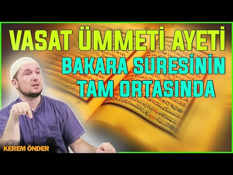 Vasat ümmet ayeti, Bakara suresinin tam ortasında! (Kur'an mucizesi: Denge) / Kerem Önder