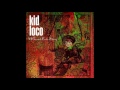 Capture de la vidéo Kid Loco - Love Me Sweet