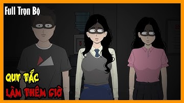 QUY TẮC LÀM THÊM GIỜ Full Trọn Bộ | Tuyển Tập Hoạt Hình Quy Tắc Kinh Dị Sinh Tồn | A Mộc Sub