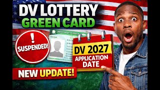 Dv Lottery Green Card New Update I Suspension & Dv 2027 Application Date