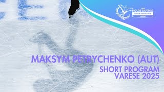 Maksym PETRYCHENKO (AUT) | Junior Men Short Program | Varese 2025