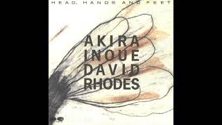 Akira Inoue, David Rhodes - Head, Hands And Feet - [Full Album]