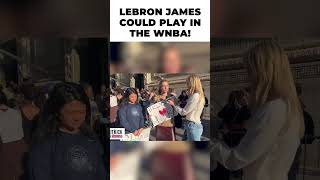 WOKE Fans Say LEBRON JAMES Should Be Able Play In The WNBA?!