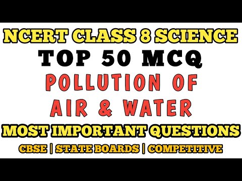 ಅತ್ಯುತ್ತಮ MCQ ವರ್ಗ 8 ವಾಯು ಮತ್ತು ನೀರಿನ ಮಾಲಿನ್ಯ || ತರಗತಿ 8 ವಿಜ್ಞಾನ MCQ @MCQ NCERT #class8science #cbse