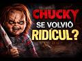 “¿Qué le hicieron a Chucky?…”