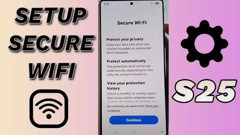 🔐 How to Setup Secure Wi-Fi on Galaxy S25/S25+/Ultra