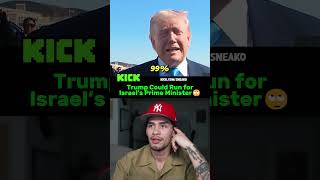 Trump Could Run for Israel’s Prime Minister 🤣 @SHNEAKO