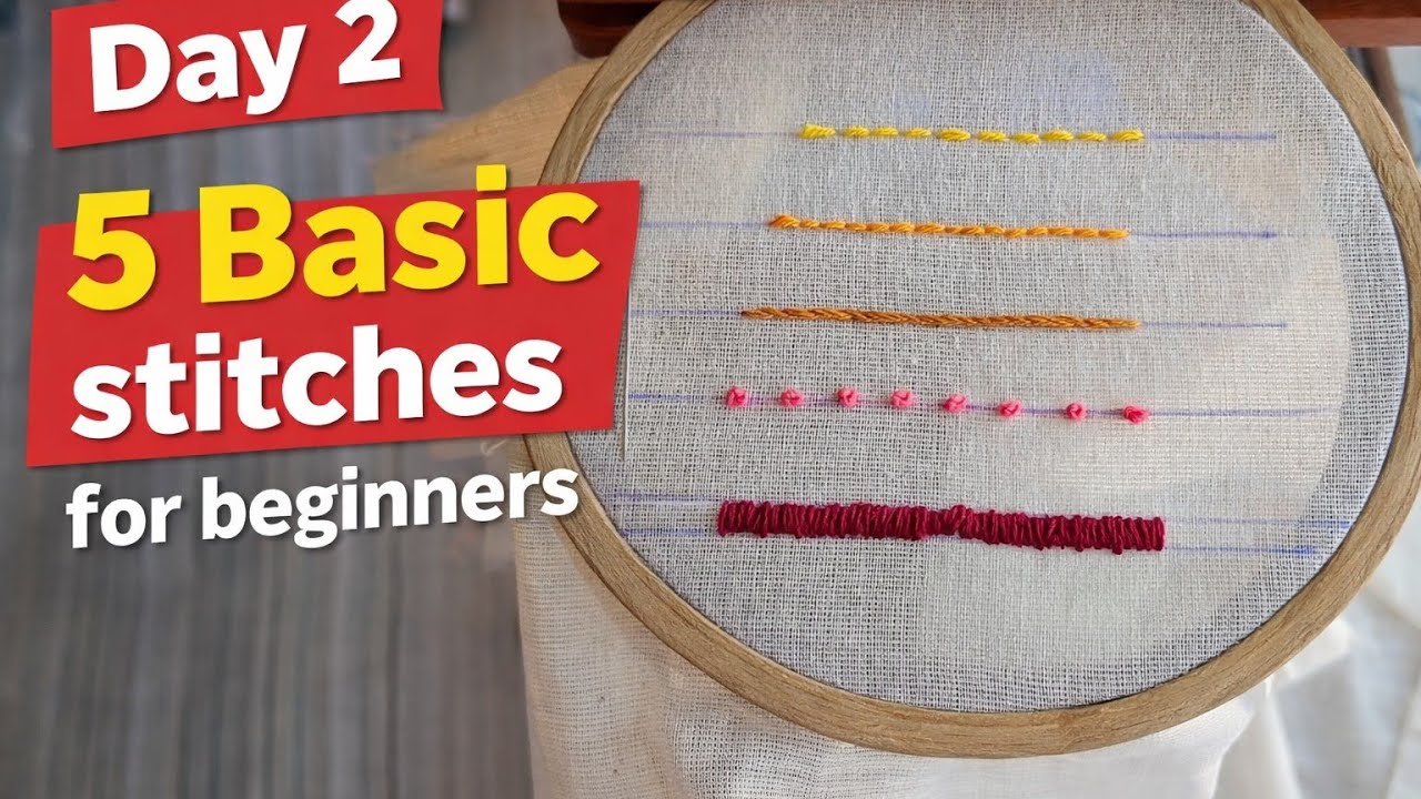 5 Basic Hand Embroidery Stitches for Beginners | Step by Step Tutorial ...