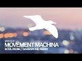 MOVEMENT MACHINA Soul Muse (Gai Barone Remix)