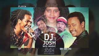 Ethiopian 90s Club Dj Josh   