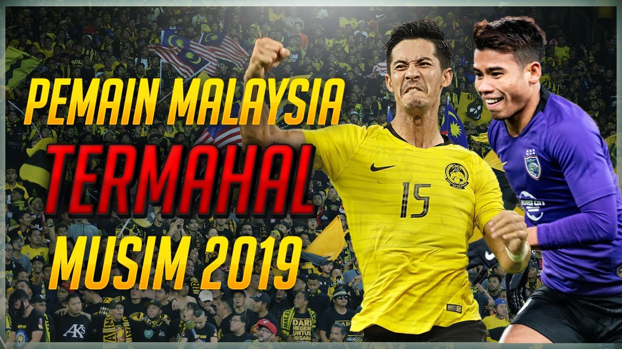 Siapa Pemain Bola Malaysia Termahal 2019 Malaysian Footballers Highest Market Value Go Sukan Youtube