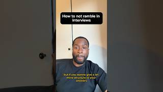 How to not ramble in interviews