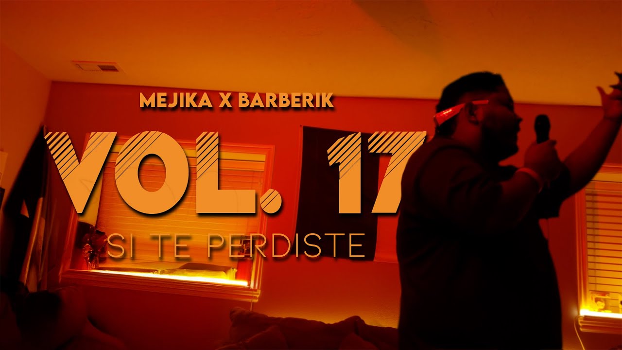 Mejika x Barberik - Choppin' It Up Vol. 17: Si Te Perdiste (Official Video)