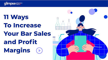 11 Ways To Increase Your Bar Sales and Profit Margins | Glimpse