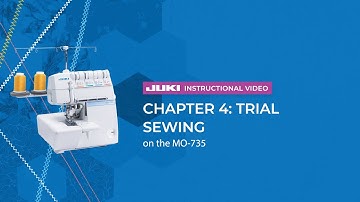JUKI MO-735 - Chapter 4: Trial Sewing
