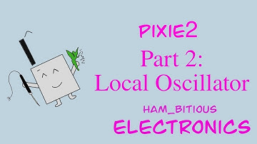 Pixie2 Build Part 2: Local Oscillator