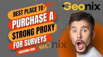 GEONIX, THE BEST PLACE TO GET A STRONG PROXY FOR SURVEY IN 2025