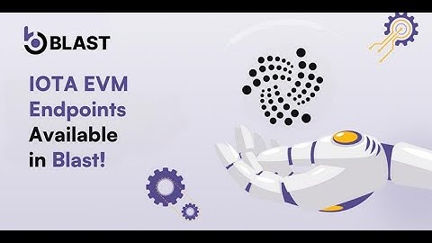 IOTA EVM Endpoints Now Live on Blast for Effortless Development