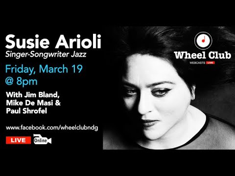 Susie Arioli Live Webcast From the Wheel Club