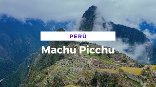 Machu Picchu, una delle 7 MERAVIGLIE del MONDO