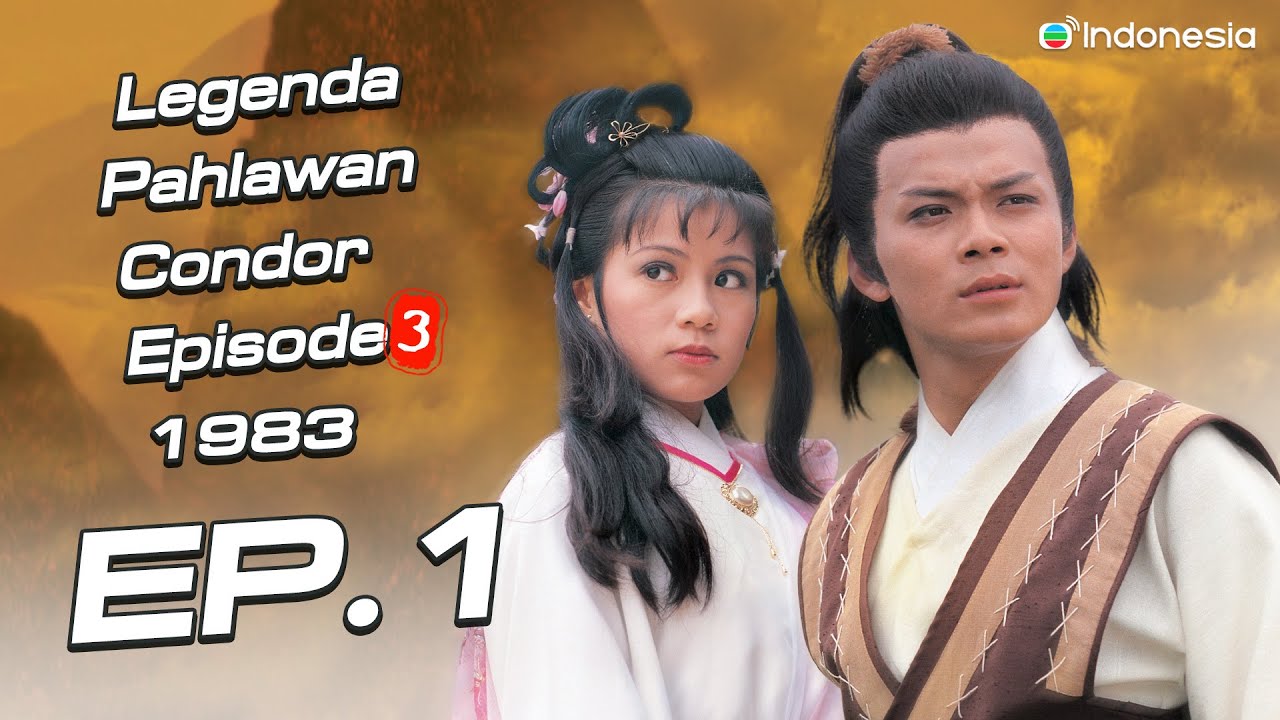 Download Legenda Pahlawan Condor episode 3  l  Legend Of The Condor Heroes ( III )  l EP.1 l TVB Indonesia