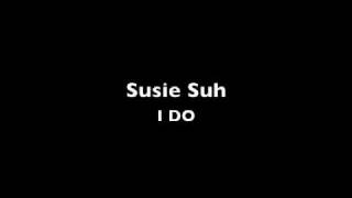 Video thumbnail of "Susie Suh - I Do (Lyrics)"