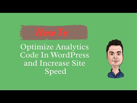 How To Optimize Analytics Code In WordPress and Increase Site Speed