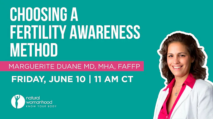 Choosing the Best Fertility Awareness Method: Expert Guide with Dr. Marguerite Duane