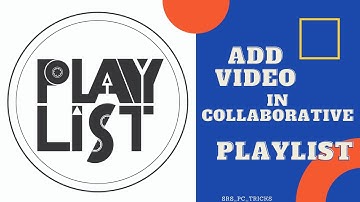 How to add a video in collaborate playlist on Youtube