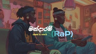 Mandaram ( Rap ) slowed & reverb @ofyy