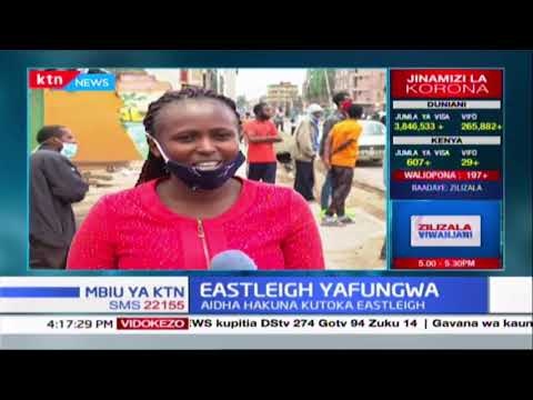 Hali ilivyo katika kijiji cha Eastleigh baada ya eneo hilo kufungwa |KTN MBIU