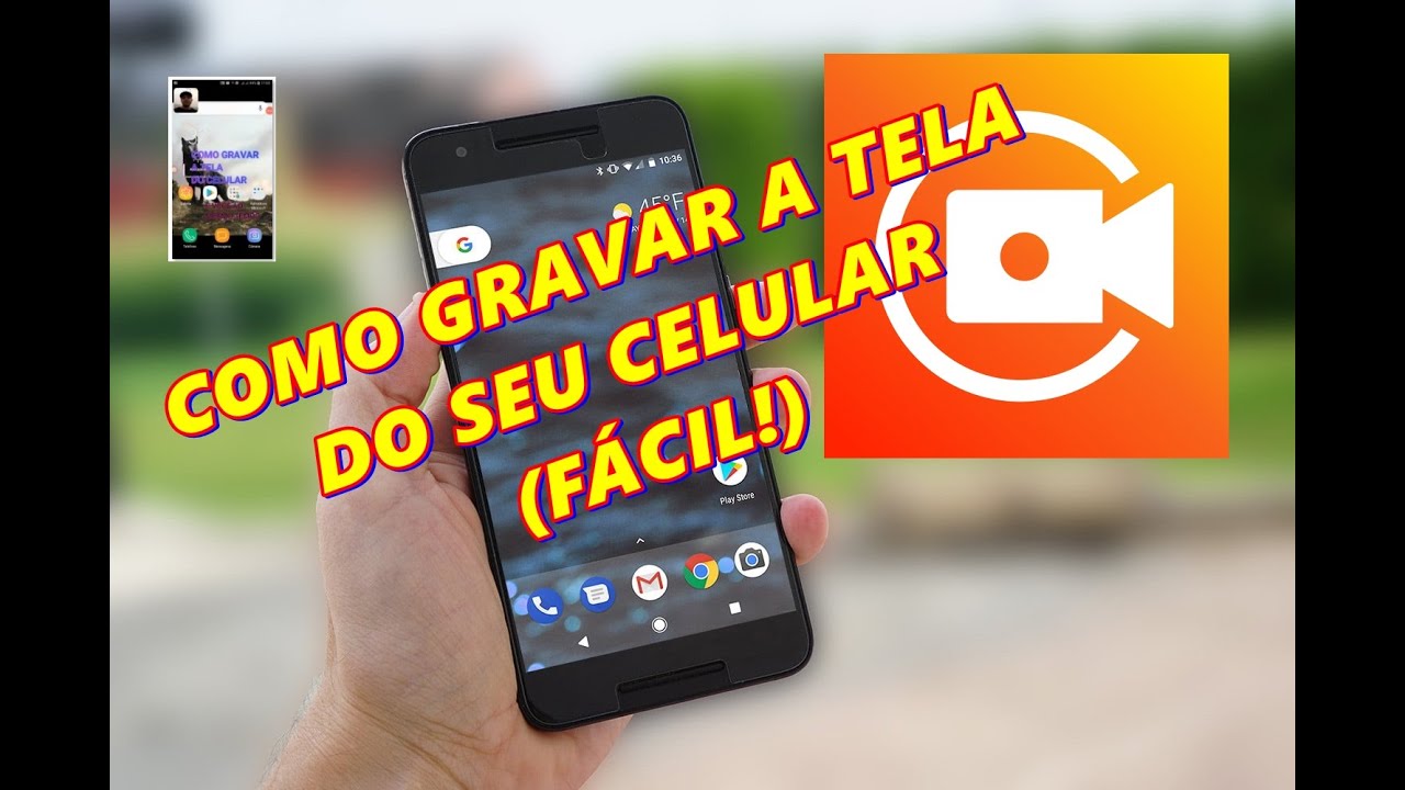 📲📽SUPER FÁCIL! COMO GRAVAR A TELA DO SEU CELULAR e VOCÊ AO MESMO TEMPO ...