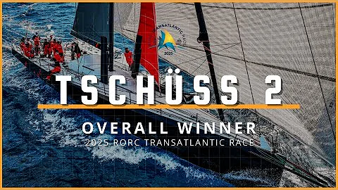 Overall Winner Tschüss 2 | RORC Transatlantic Race 2025