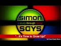Simon Says, "It's Time to Grow Up!" 5/11/23