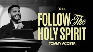 Follow the Holy Spirit | YOUTH. Sermon