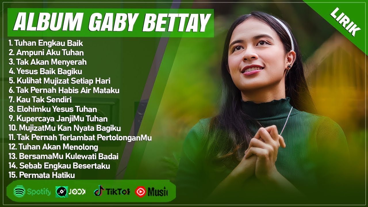 TUHAN ENGKAU BAIK - GABY BETTAY FULL ALBUM (LIRIK) | AMPUNI AKU TUHAN || LAGU ROHANI TERBARU 2024