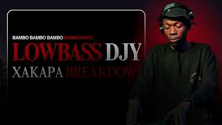Lowbass Djy  Xakapa bambo Remake amapiano Breakdown