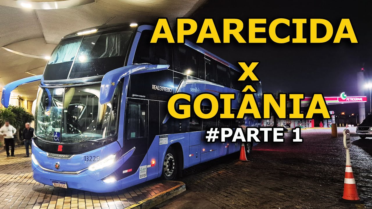 De APARECIDA-SP para GOIÂNIA de ÔNIBUS com a REAL EXPRESSO - PARTE 1