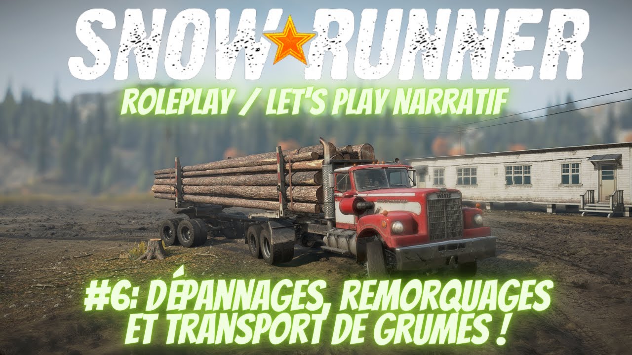 SnowRunner Let's play narratif / Roleplay Dépannages, remorquages et
