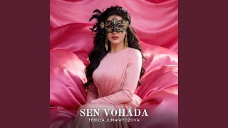 SEN VOHADA - Feruza Jumaniyozova