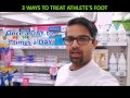 3 WAYS TO TREAT ATHLETE'S FOOT