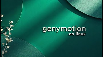 Install Genymotion on Linux Mint (Ubuntu) Tutorial