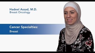 Meet Dr. Hadeel Assad - Breast Oncology | Karmanos Cancer Institute